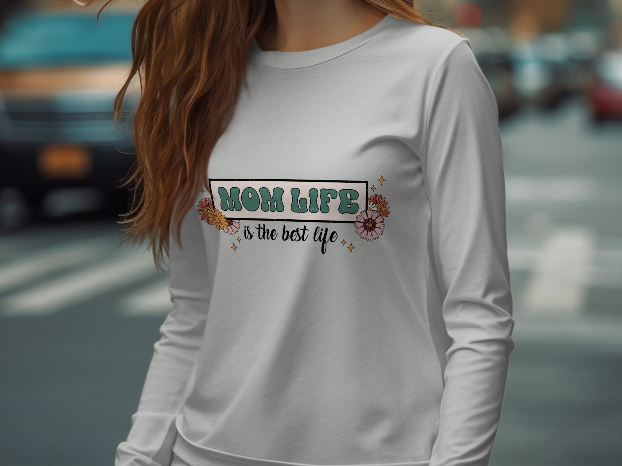 Holiday-Mother's Day-Mom Life Is The Best Life Floral