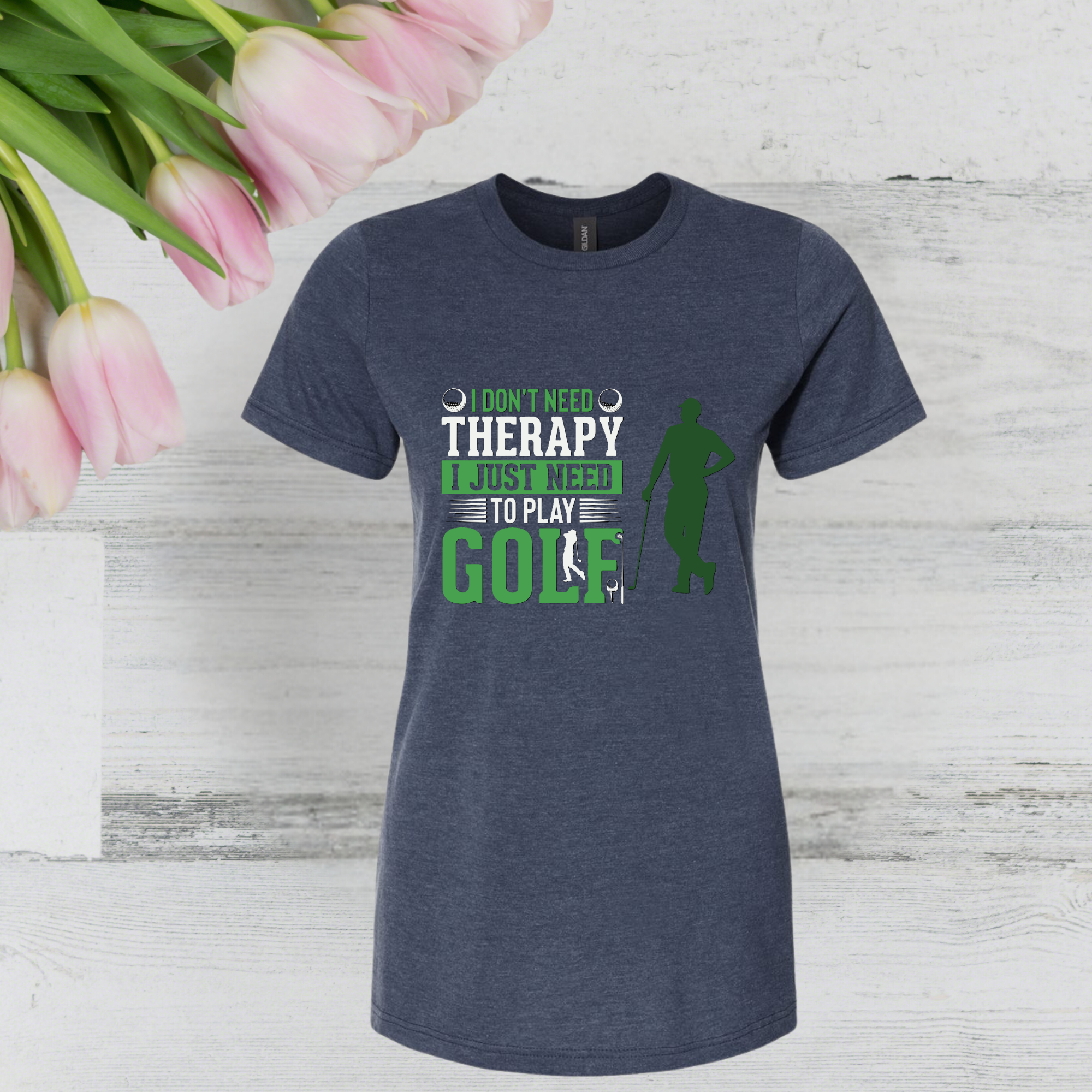 Sports-Golf-I Don't Need Therapy I Just Need To Play Golf