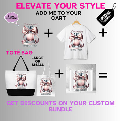 Trending-Popular-I am not perfect I am limited edition