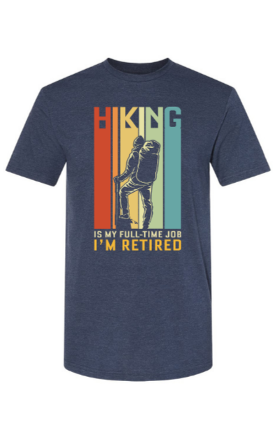 Hiking - I'm Retired